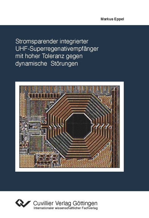 Superregenativempfänger mit hoher Toleranz gegen dynamische Störungen - Markus Eppel