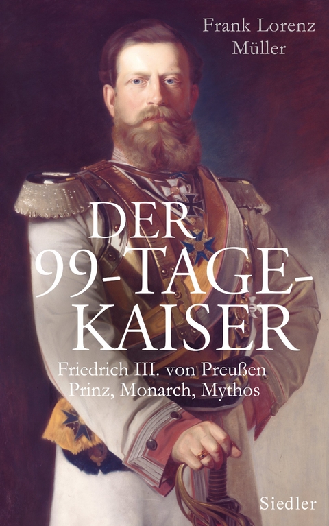 Der 99-Tage-Kaiser -  Frank Lorenz Müller