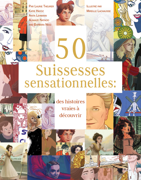 50 Suissesses sensationnelles - Laurie Theurer, Katie Hayoz, Anita Lehmann, Barbara Nigg, Alnaaze Nathoo, Mireille Lachausse
