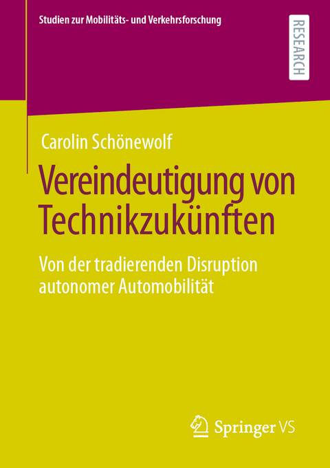 Vereindeutigung von Technikzukünften - Carolin Schönewolf