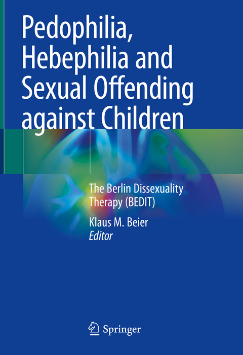 Pedophilia, Hebephilia and Sexual Offending against Children - 