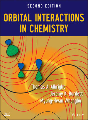 Orbital Interactions in Chemistry -  Thomas A. Albright,  Jeremy K. Burdett,  Myung-Hwan Whangbo
