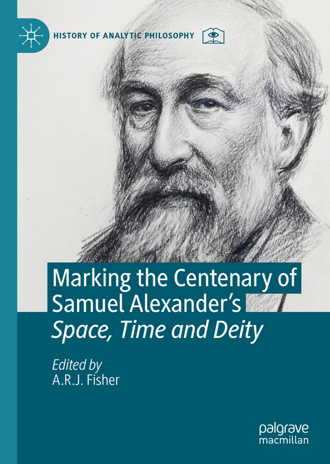 Marking the Centenary of Samuel Alexander's Space, Time and Deity - 