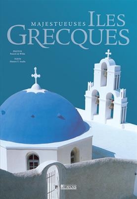 Majestueuses îles grecques - Patrick de Wilde, Dimitri T. Analis
