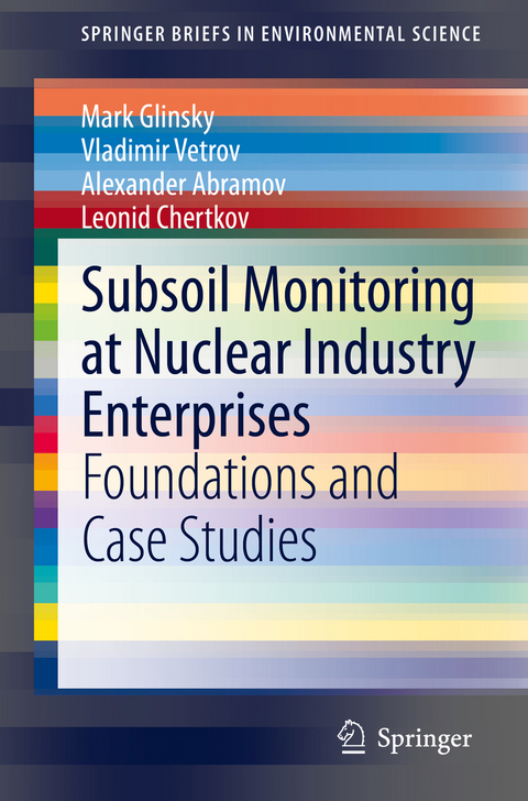 Subsoil Monitoring at Nuclear Industry Enterprises - Mark Glinsky, Vladimir Vetrov, Alexander Abramov, Leonid Chertkov