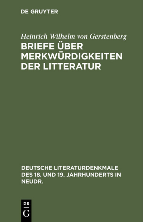 Briefe über Merkwürdigkeiten der Litteratur - Heinrich Wilhelm von Gerstenberg