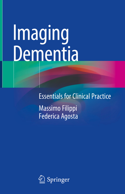 Imaging Dementia - Massimo Filippi, Federica Agosta