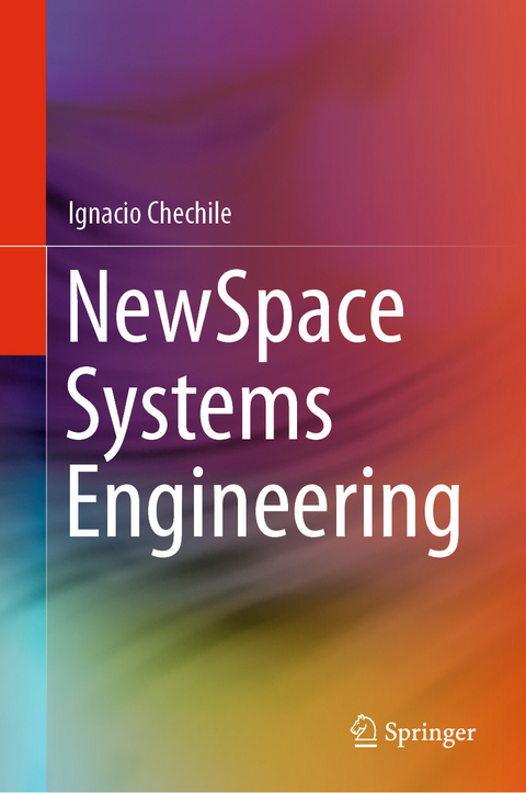 NewSpace Systems Engineering - Ignacio Chechile