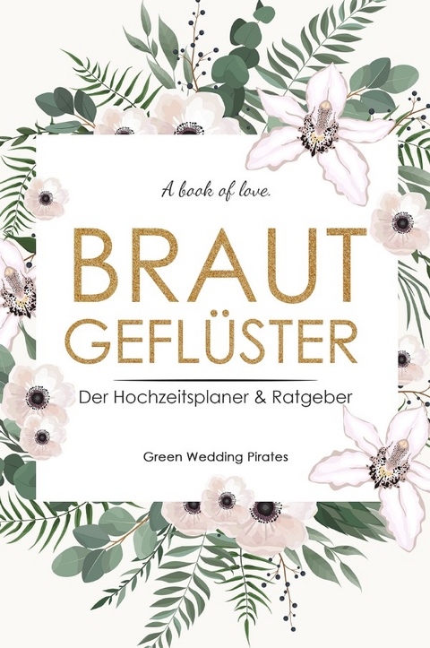 Brautgeflüster - Green Wedding Pirates