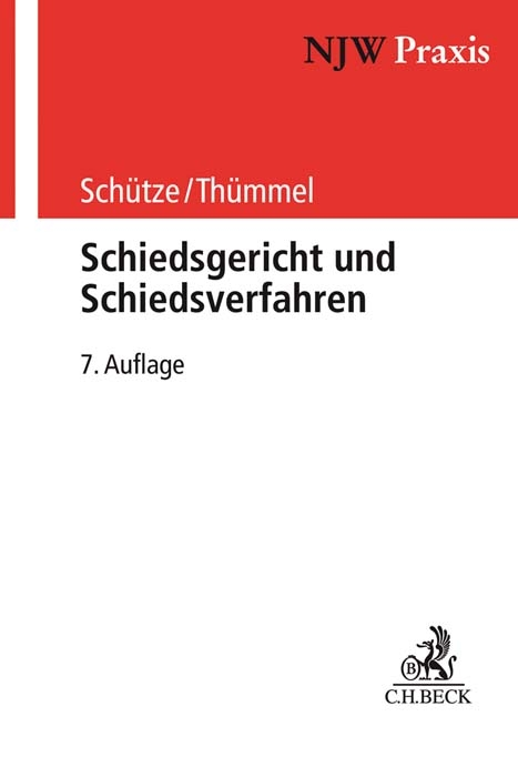 Schiedsgericht und Schiedsverfahren - Rolf A. Schütze, Roderich C. Thümmel