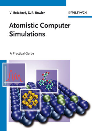 Atomistic Computer Simulations - Veronika Brázdová, David R. Bowler