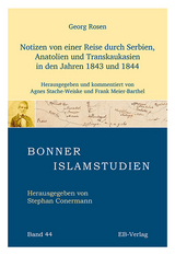 Notizen von einer Reise durch Serbien, Anatolien und Transkaukasien in den Jahren 1843 und 1844 - Rosen Georg