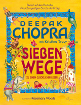 Sieben Wege zu einem glucklichen Leben - Deepak Chopra