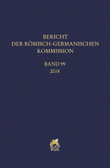 Bericht der Römisch-Germanischen Kommission 99 (2018)