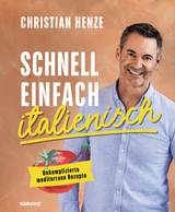 Schnell, einfach, italienisch - Henze, Christian