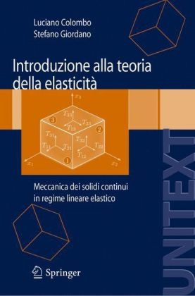 Introduzione alla Teoria della elasticità -  Luciano Colombo,  Stefano Giordano