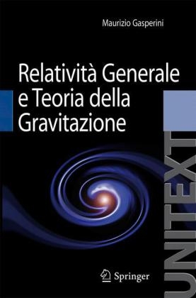 Relatività Generale e Teoria della Gravitazione -  Maurizio Gasperini