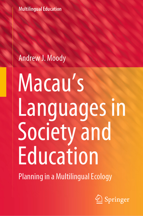 Macau’s Languages in Society and Education - Andrew J. Moody