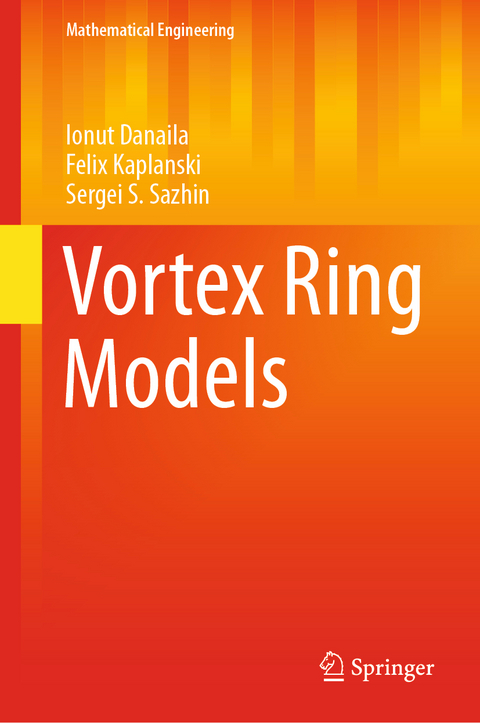 Vortex Ring Models - Ionut Danaila, Felix Kaplanski, Sergei S. Sazhin