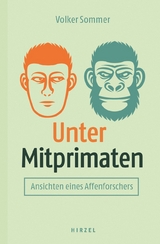 Unter Mitprimaten - Volker Sommer