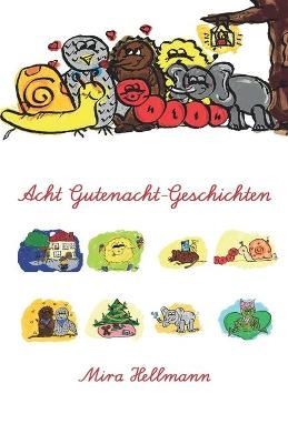 Acht Gutenacht-Geschichten - Mira Hellmann