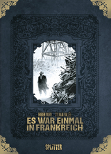 Es war einmal in Frankreich Gesamtausgabe (limitierte Sonderedition) - Fabien Nury