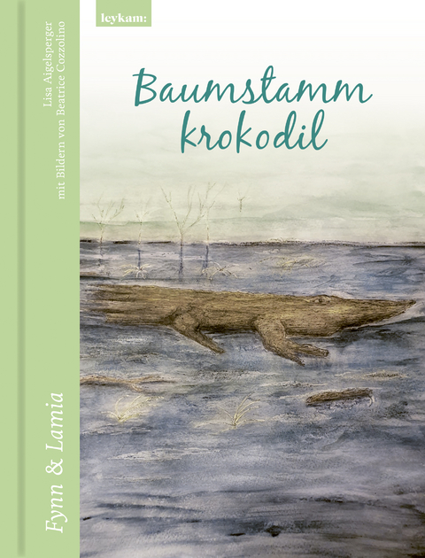 Baumstammkrokodil – Fynn & Lamia - Lisa Aigelsperger, Beatrice Cozzolino