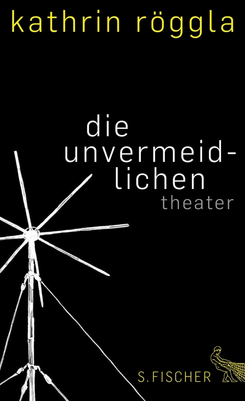 die unvermeidlichen - Kathrin Röggla