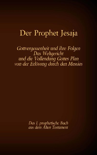 Der Prophet Jesaja, das 1. prophetische Buch aus dem Alten Testament der Bibel - 