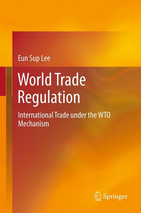 World Trade Regulation -  Eun Sup Lee