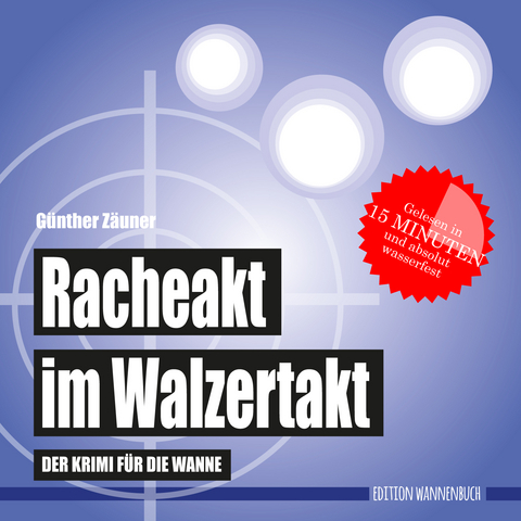 Racheakt im Walzertakt (Badebuch) - Günther Zäuner