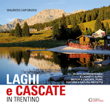 Laghi e cascate in Trentino - Maurizio Capobussi