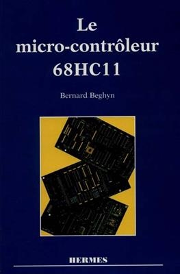 LE MICROCONTROLEUR 68HC11 -  Beyghin