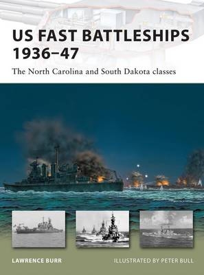 US Fast Battleships 1936–47 -  Lawrence Burr