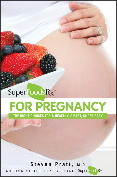 SuperFoodsRx for Pregnancy -  Steven Pratt