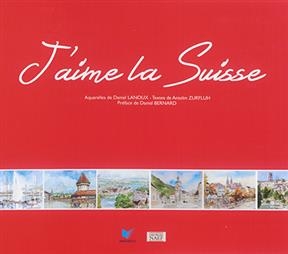 J AIME LA SUISSE -  Lanoux Zurfluh