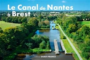 Le canal de Nantes à Brest vu du ciel - François Levalet