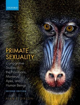 Primate Sexuality -  Alan F. Dixson