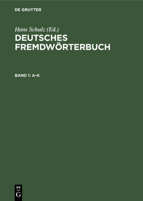 Deutsches Fremdwörterbuch / A–K - 