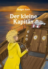 Der kleine Kapitän - Holger Antz