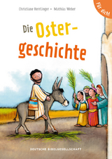 Die Ostergeschichte. Für dich! - Christiane Herrlinger