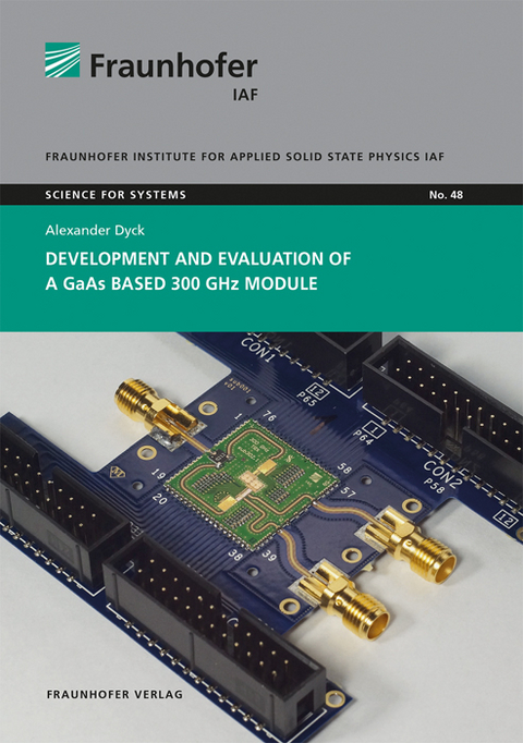 Development and evaluation of a GaAs based 300 GHz module - Alexander Dyck