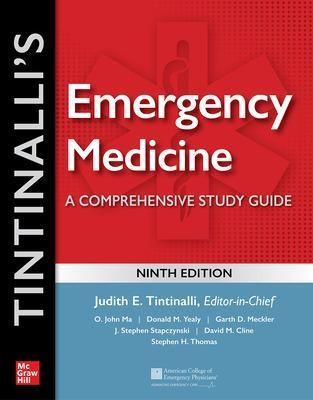 Tintinalli's Emergency Medicine: A Comprehensive Study Guide - Judith Tintinalli, O. John Ma, Donald Yealy, Garth Meckler, J. Stapczynski