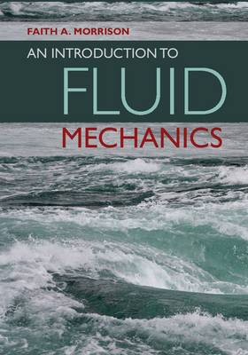 Introduction to Fluid Mechanics -  Faith A. Morrison