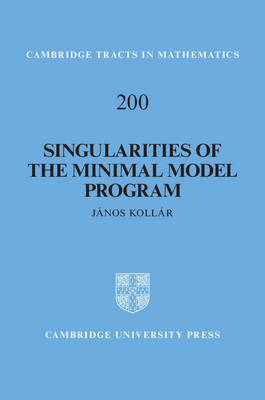 Singularities of the Minimal Model Program -  Janos Kollar