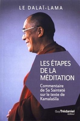 ETAPES DE LA MEDITATION -LES -  Dalai Lama