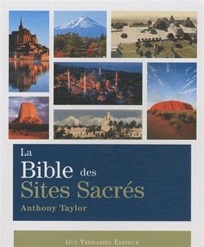 BIBLE DES SITES SACRES -LA- -  TAYLOR ANTHONY