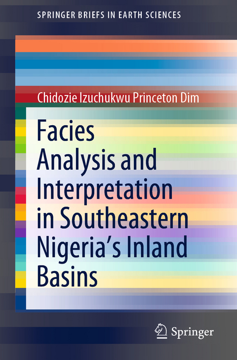 Facies Analysis and Interpretation in Southeastern Nigeria's Inland Basins - Chidozie Izuchukwu Princeton Dim