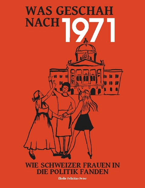 Was geschah nach 1971? - Élodie Peter