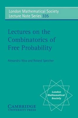 Lectures on the Combinatorics of Free Probability -  Alexandru Nica,  Roland Speicher